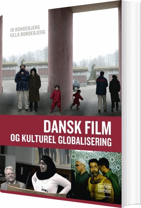 Dansk Film Og Kulturel Globalisering   Ib Bondebjerg   Bog