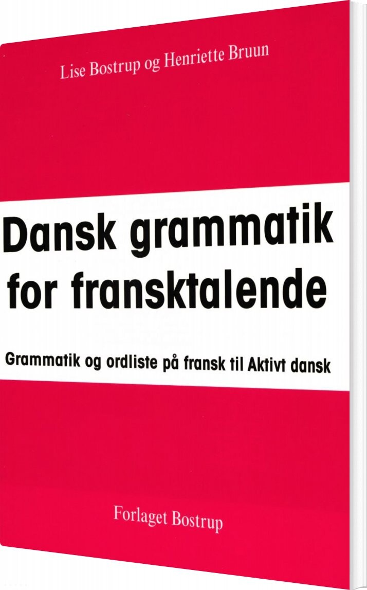Dansk Grammatik For Fransktalende   Lise Bostrup   Bog