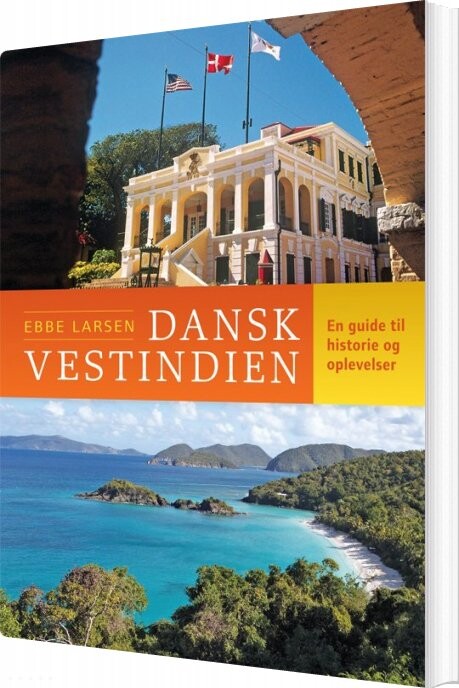 Dansk Vestindien   En Kulturguide   Ebbe Larsen   Bog