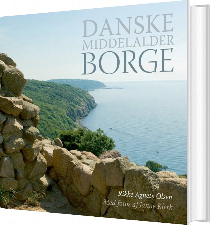 Danske Middelalderborge   Rikke Agnete Olsen   Bog