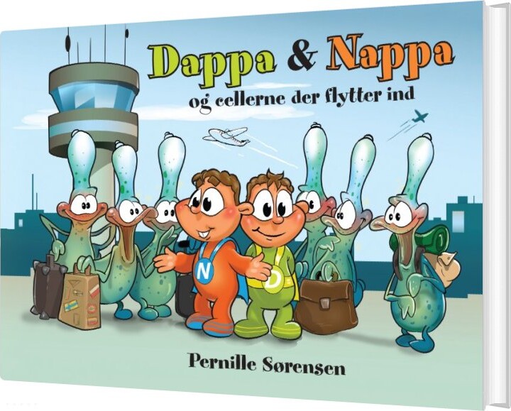 Dappa   Nappa Og Cellerne Der Flytter Ind   Pernille Sørensen   Bog