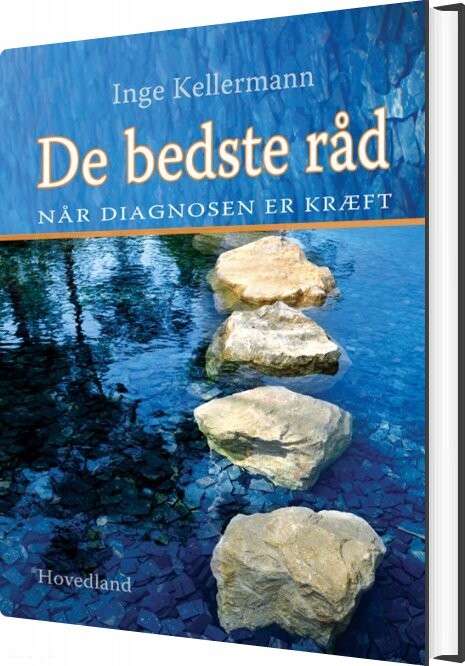 De Bedste Råd  Når Diagnosen Er Kræft   Inge Kellermann   Bog