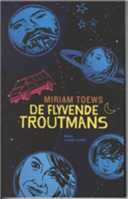 De Flyvende Troutmans   Miriam Toews   Bog