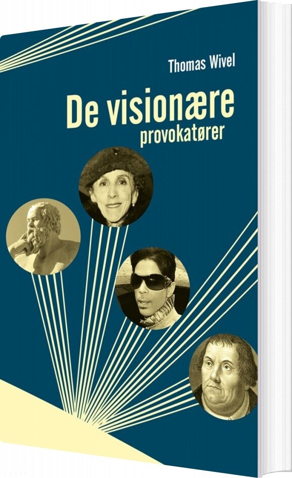De Visionære Provokatører   Thomas Wivel   Bog