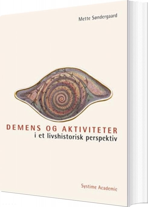 Demens Og Aktiviteter I Et Livshistorisk Perspektiv   Mette Søndergaard   Bog