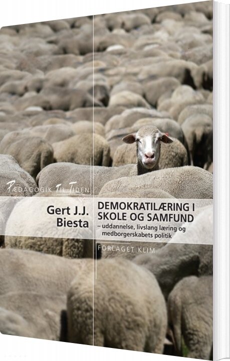 Demokratilæring I Skole Og Samfund   Gert J  J  Biesta   Bog