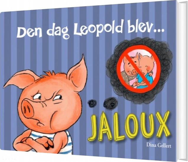 Den Dag Leopold Blev Jaloux   Dina Gellert   Bog
