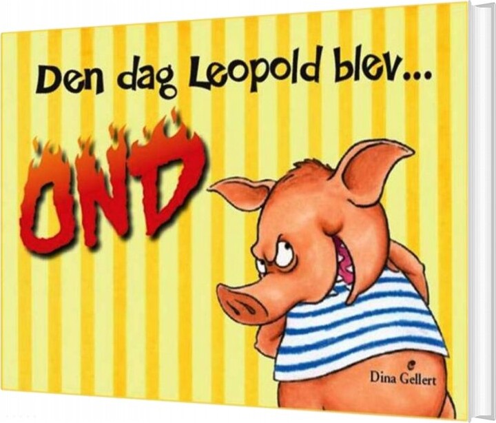 Den Dag Leopold Blev Ond   Dina Gellert   Bog
