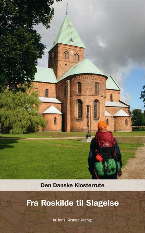Den Danske Klosterrute   Fra Roskilde Til Slagelse   Jens Kristian Krarup   Bog
