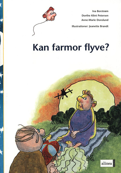 Den Første Læsning  Kan Farmor Flyve    Anne Marie Donslund   Bog