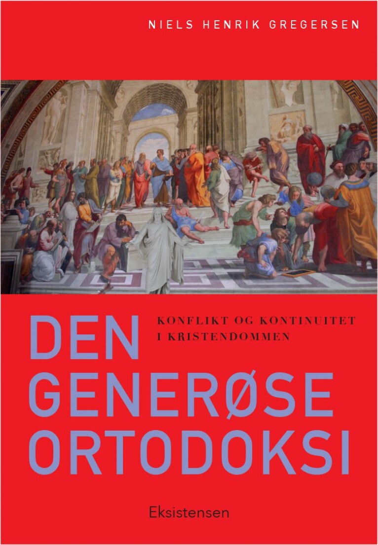 Den Generøse Ortodoksi   Niels Henrik Gregersen   Bog