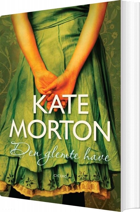 Den Glemte Have   Kate Morton   Bog