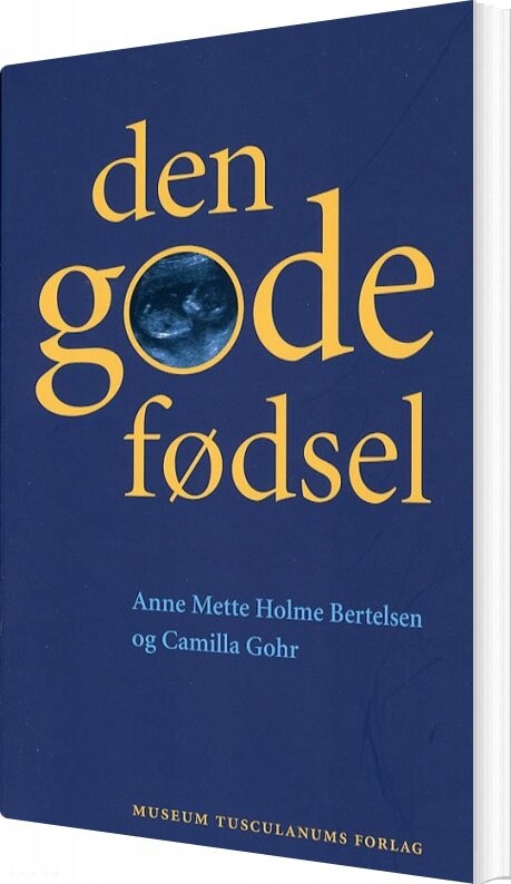Den Gode Fødsel   Anne Mette Holme Bertelsen   Bog