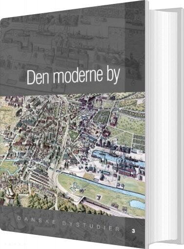 Den Moderne By   Søren Bitsch Christensen   Bog