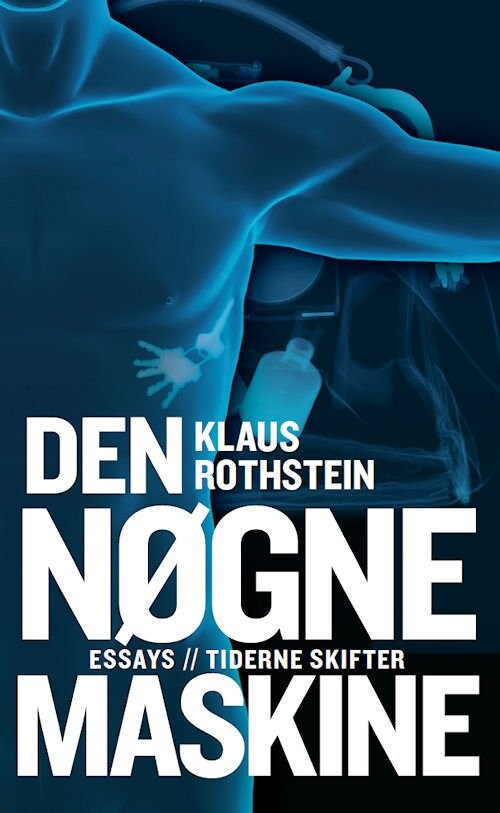 Den Nøgne Maskine   Klaus Rothstein   Bog
