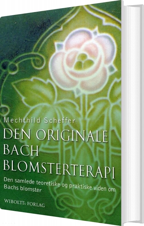 Den Originale Bach Blomsterterapi   Mechthild Scheffer   Bog