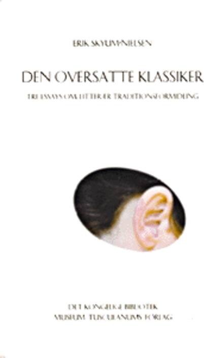 Den Oversatte Klassiker   Erik Skyum Nielsen   Bog