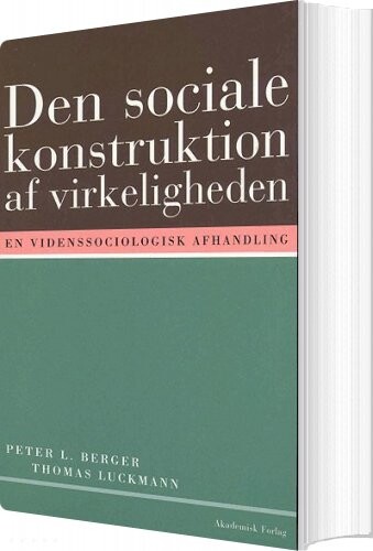 Den Sociale Konstruktion Af Virkeligheden   Peter L  Berger   Bog