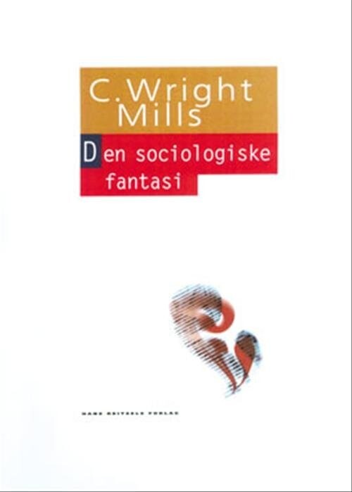 Den Sociologiske Fantasi   C  Wright Mills   Bog