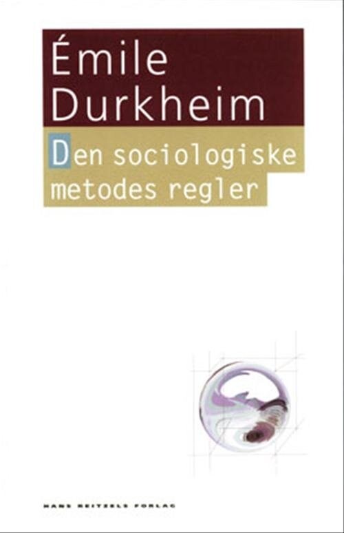 Den Sociologiske Metodes Regler   ? Mile Durkheim   Bog
