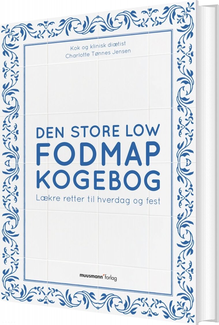 Den Store Low Fodmap Kogebog   Charlotte Tønnes Jensen   Bog