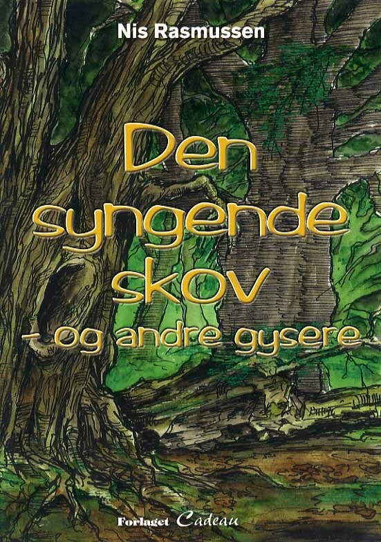 Den Syngende Skov   Og Andre Gysere   Nis Rasmussen   Bog