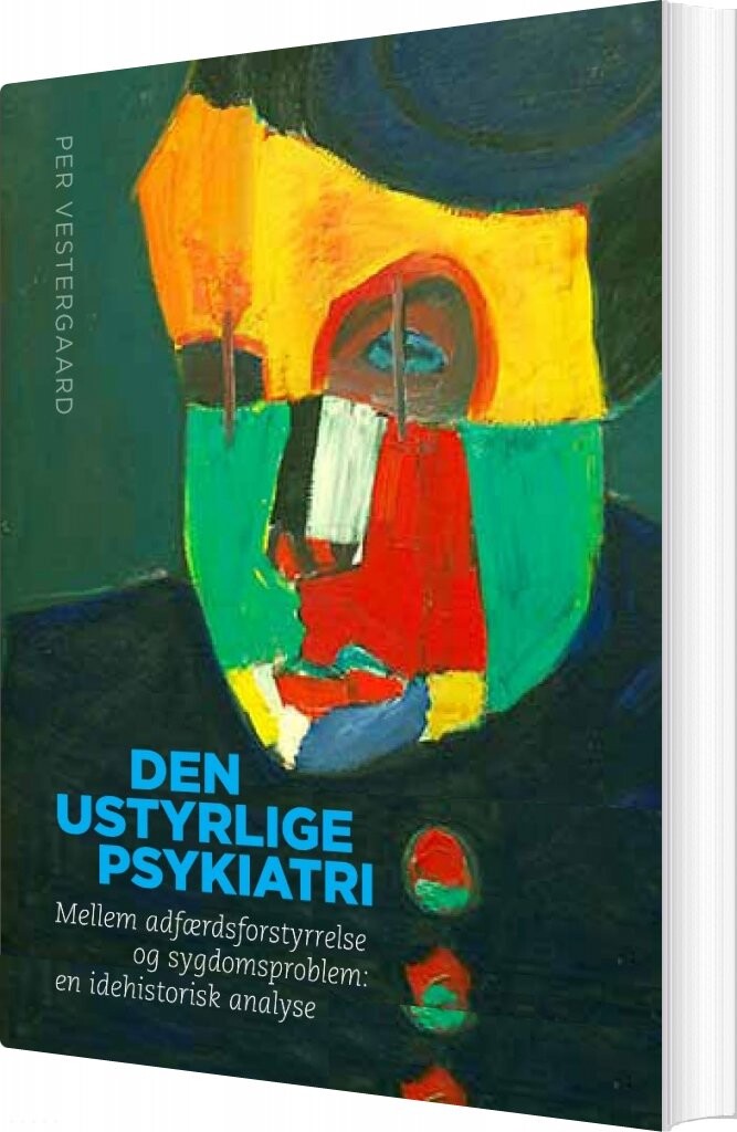 Den Ustyrlige Psykiatri   Per Vestergaard   Bog