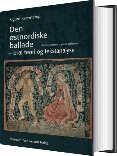 Den østnordiske Ballade   Oral Teori Og Tekstanalyse   Sigurd Kværndrup   Bog