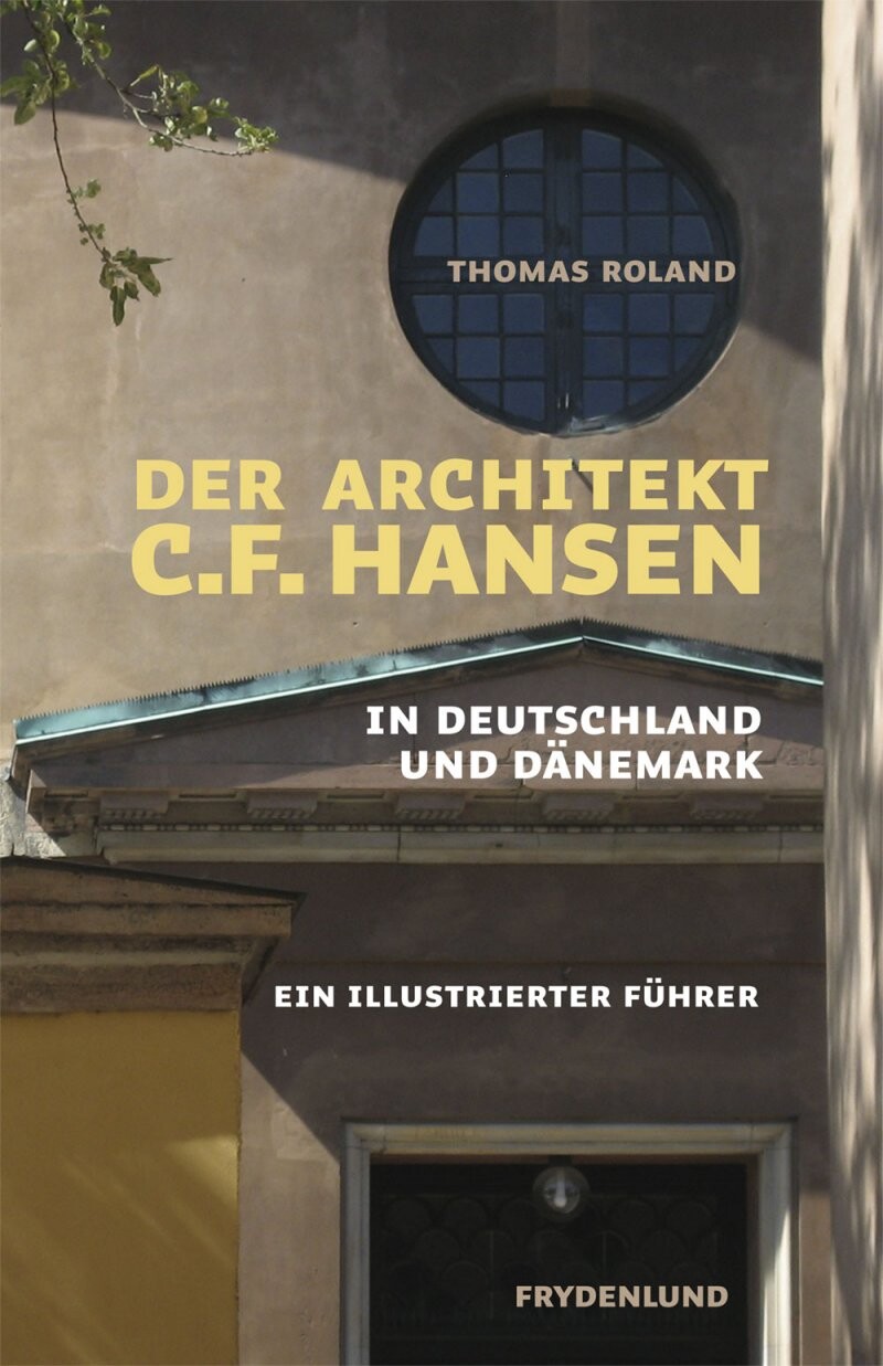 Der Architekt C F  Hansen In Deutschland Und D? Nemark   Thomas Roland   Bog