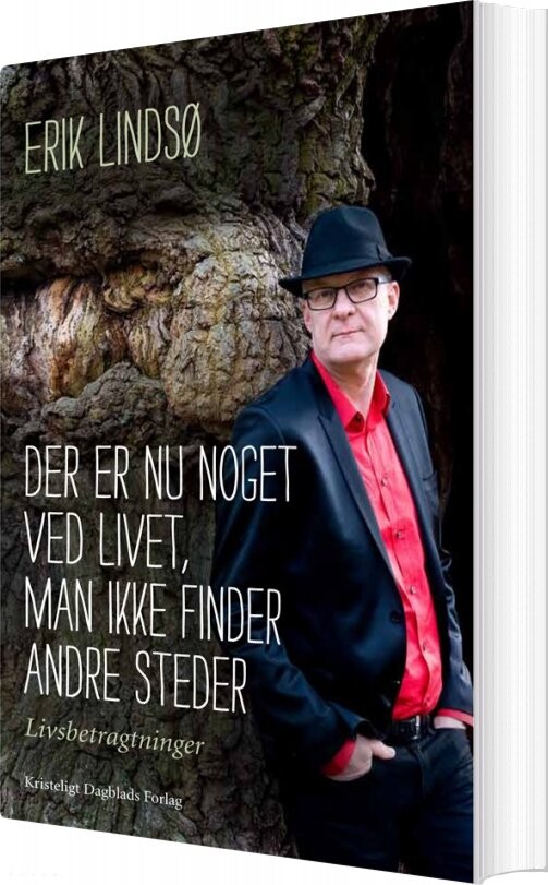 Der Er Nu Noget Ved Livet  Man Ikke Finder Andre Steder   Erik Lindsø   Bog