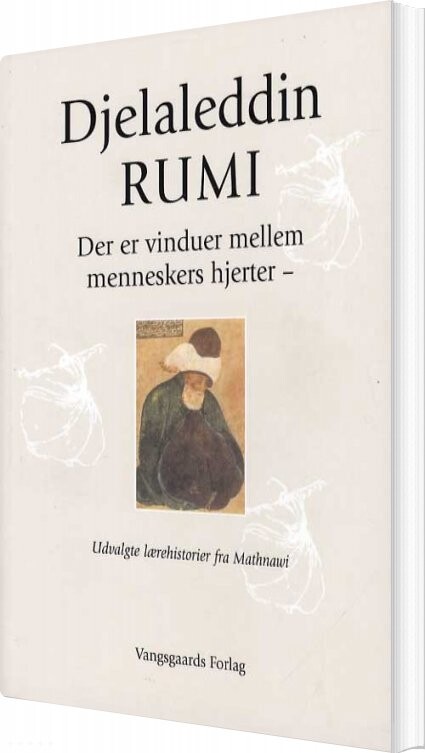 Der Er Vinduer Mellem Menneskers Hjerter   Djelaleddin Rumi   Bog