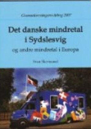 Det Danske Mindretal I Sydslesvig Og Andre Mindretal I Europa   Sven Skovmand   Bog