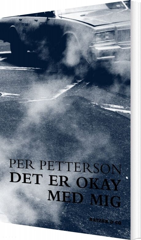Det Er Okay Med Mig   Per Petterson   Bog