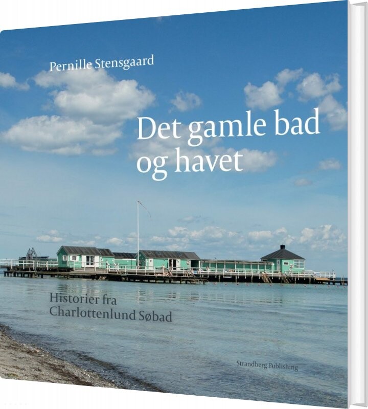 Det Gamle Bad Og Havet   Pernille Stensgaard   Bog