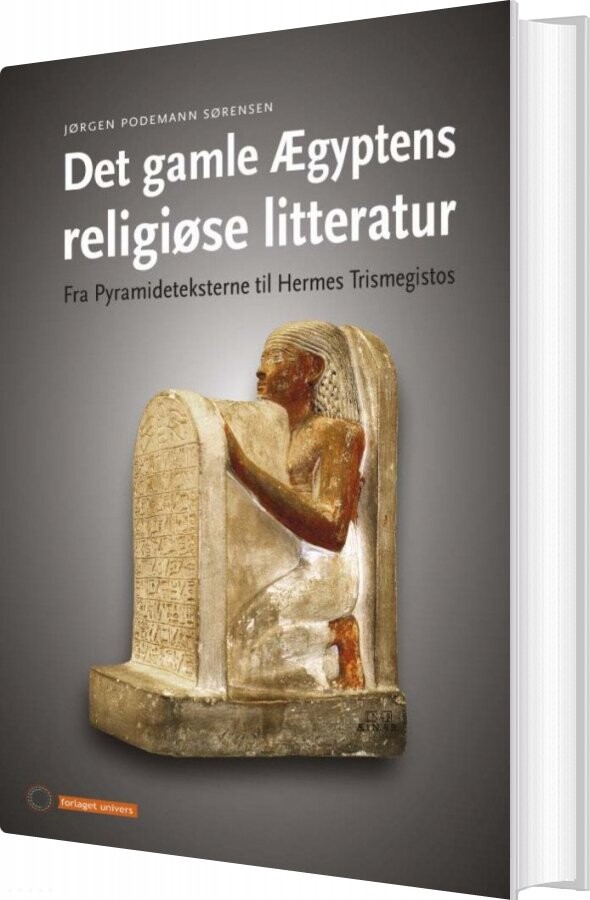 Det Gamle ægyptens Religiøse Litteratur   Jørgen Podeman Sørensen   Bog