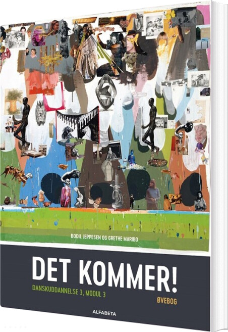 Det Kommer  Dansk Som Andetsprog  øvebog   Bodil Jeppesen   Bog