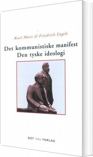 Det Kommunistiske Manifest Den Tyske Ideologi   Karl Marx   Bog