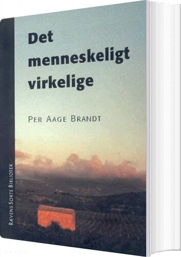 Det Menneskeligt Virkelige   Per Aage Brandt   Bog