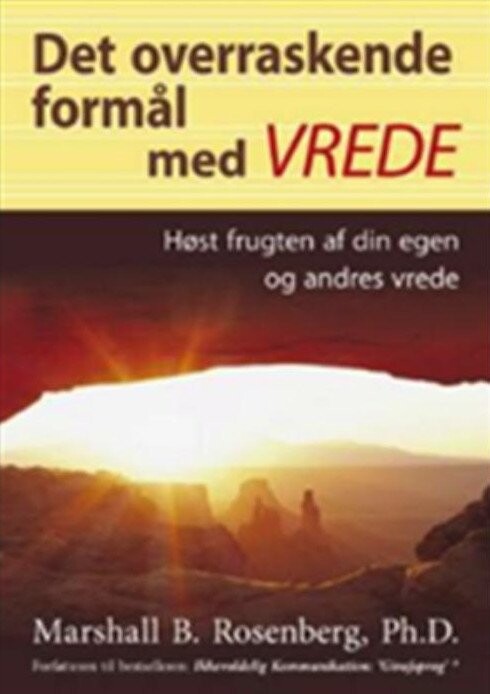 Det Overraskende Formål Med Vrede   Marshall B  Rosenberg   Bog
