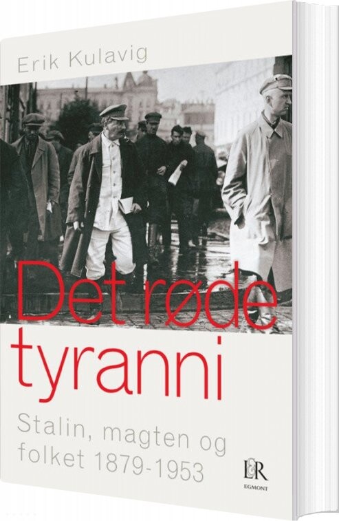 Det Røde Tyranni  Stalin  Magten Og Folket 1879 1953   Erik Kulavig   Bog