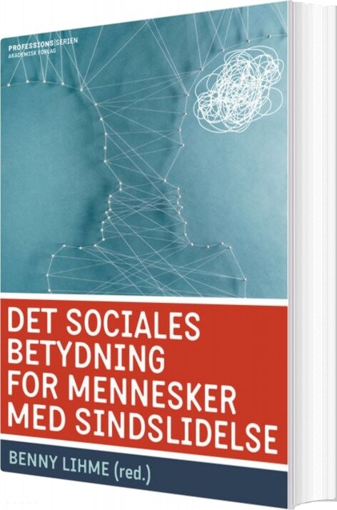 Det Sociales Betydning For Mennesker Med Sindslidelse   Benny Lihme   Bog