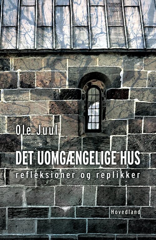 Det Uomgængelige Hus   Ole Juul   Bog