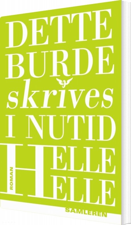 Dette Burde Skrives I Nutid   Helle Helle   Bog