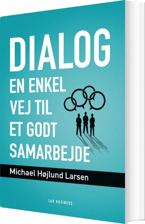 Dialog   En Enkel Vej Til Et Godt Samarbejde   Michael Højlund Larsen   Bog
