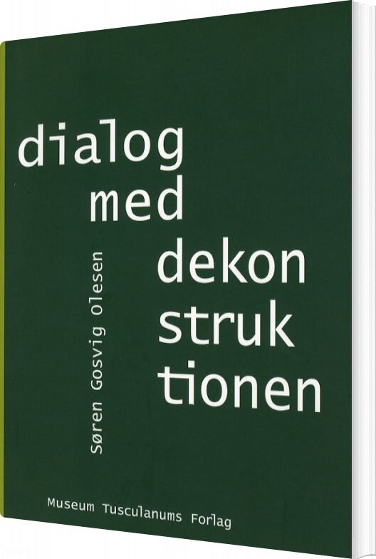 Dialog Med Dekonstruktionen   Søren Gosvig Olesen   Bog