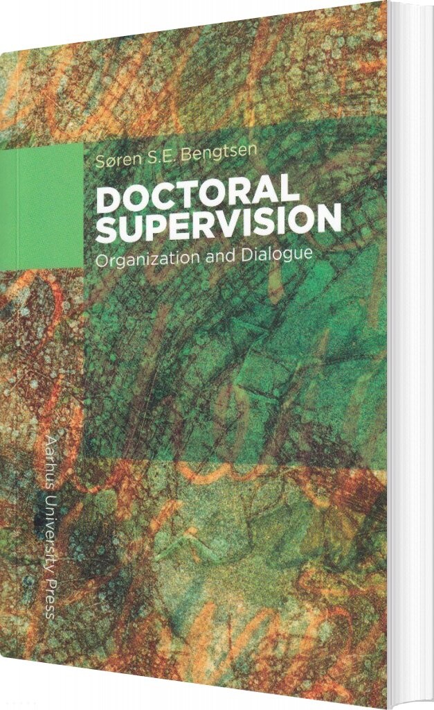 Doctoral Supervision   Søren S E  Bengtsen   English Book