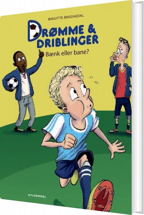 Drømme Og Driblinger  Bænk Eller Bane    Birgitte Bregnedal   Bog