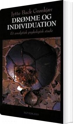 Drømme Og Individuation   Jytte Back Grønkjær   Bog