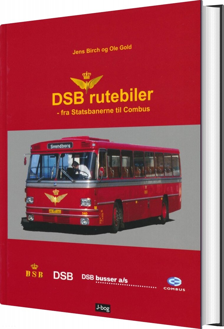 Dsb Rutebiler   Fra Statsbanerne Til Combus   Jens Birch   Bog