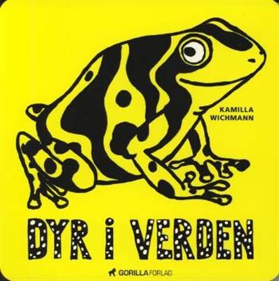 Dyr I Verden   Kamilla Wichmann   Bog